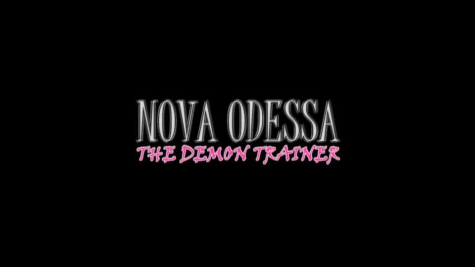 Nova Odessa The Demon Trainer