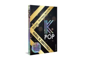 K-Pop: Manual de Sobrevivência