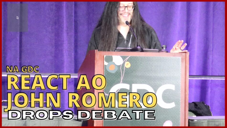 Vamos fazer um react ao discurso de John Romero na GDC