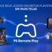 PS Remote Play permite acessar o console e jogar remotamente em dispositivos móveis
