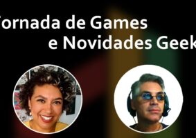 Programa Drops de Jogos debate novos games e a cultura geek