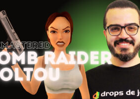 Tomb Raider clássico voltou! Veja o react que fizemos os games remasterizados. Foto: Divulgação/Drops de Jogos