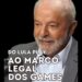 O que existe de Lula Play dentro do Marco Legal dos Games? Foto: Divulgação/Drops de Jogos
