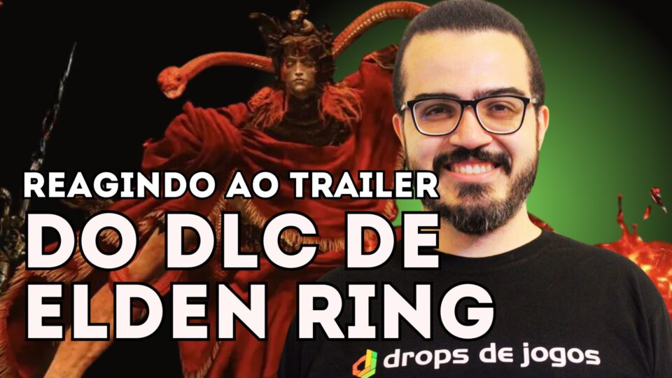Pedro Zambarda reage ao trailer de história do DLC de Elden Ring, Shadow of Erdtree. Foto: Divulgação/Drops de Jogos