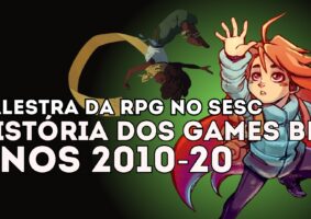 Rede Progressista de Games no Sesc: Os anos 2010 para games indie brasileiros e a pandemia. Foto: Divulgação/Drops de Jogos