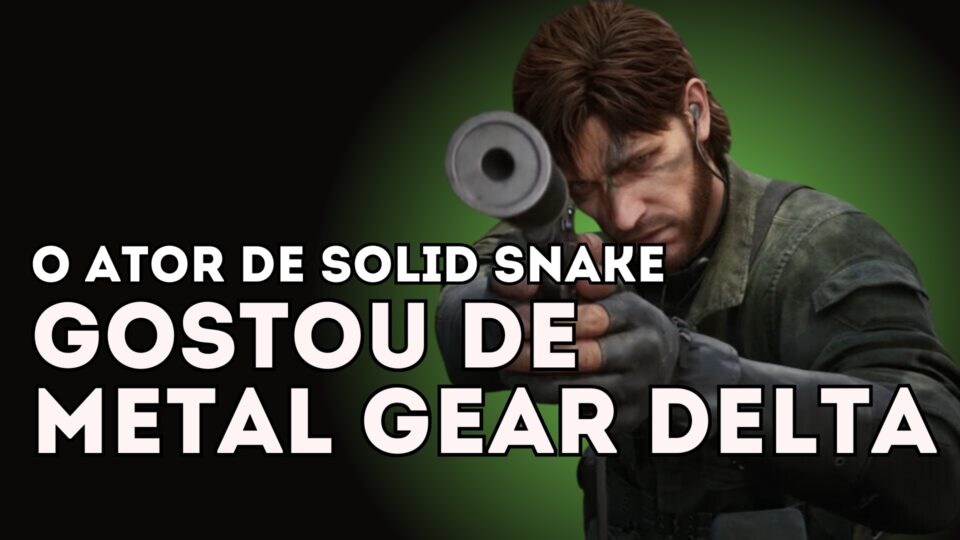 O ator de Snake fica feliz com Metal Gear Solid Delta e explica o game. Foto: Divulgação/Drops de Jogos