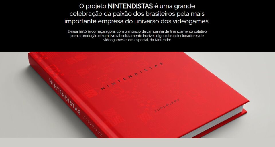 Livro Nintendistas, sobre a história da Nintendo no Brasil, abre campanha de crowdfunding no Catarse. Foto: Reprodução